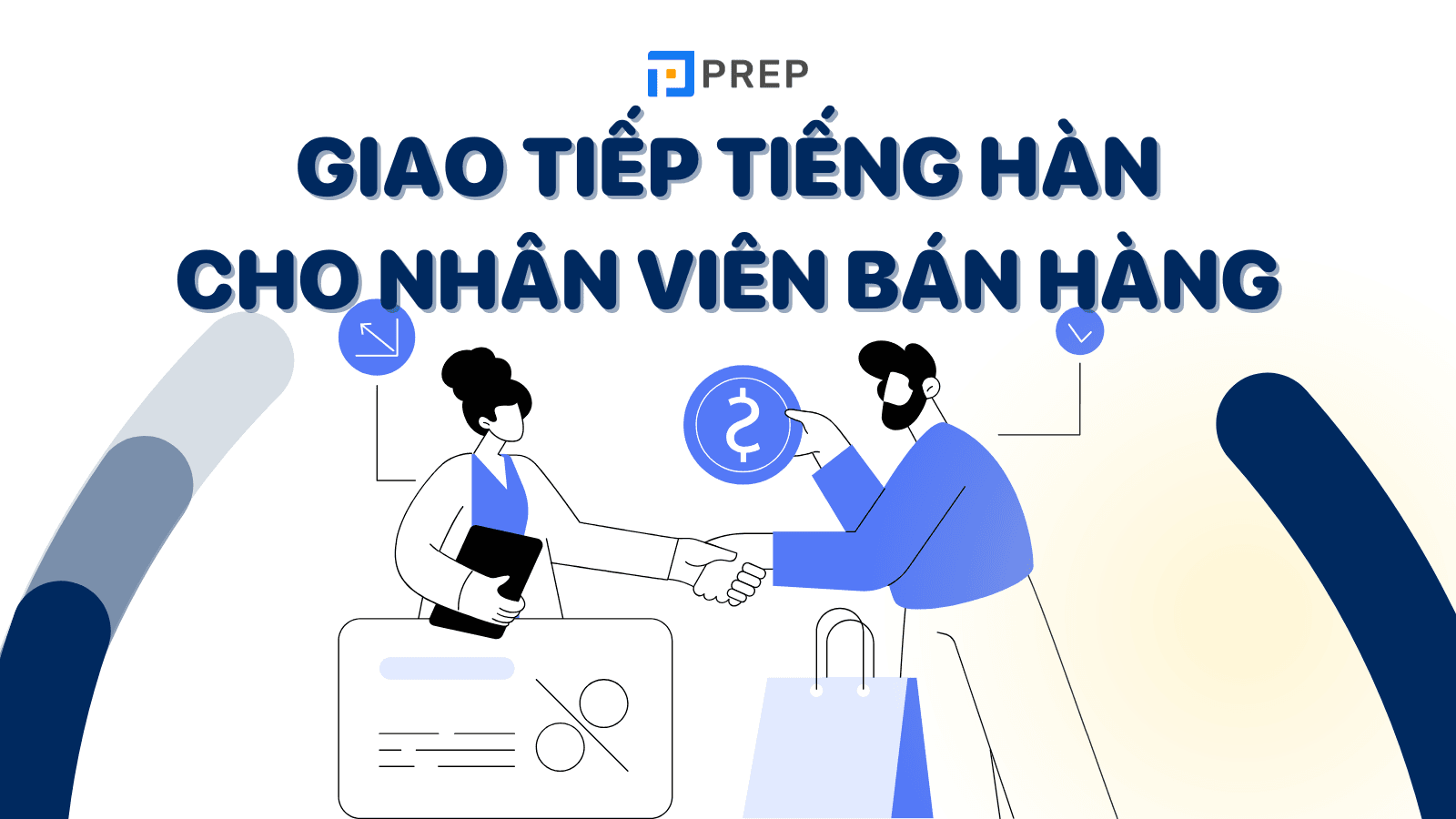 Bỏ túi từ vựng & mẫu câu giao tiếp tiếng Hàn cho nhân viên bán hàng!