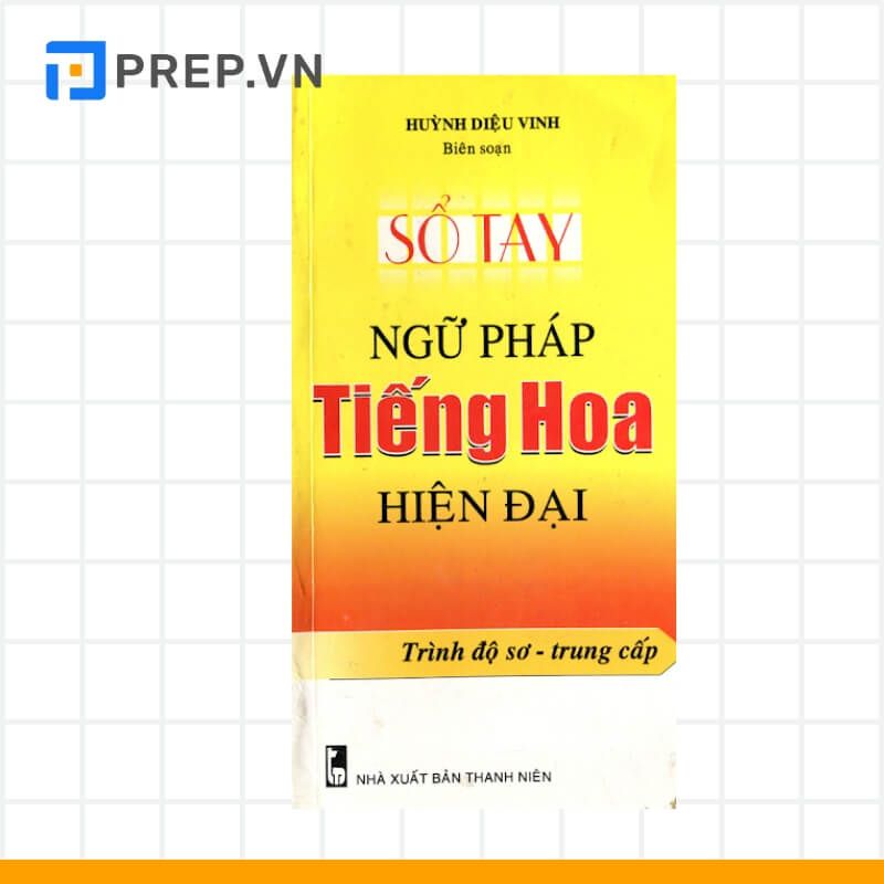 Giáo trình ngữ pháp tiếng Trung - Sổ tay ngữ pháp tiếng Hán hiện đại