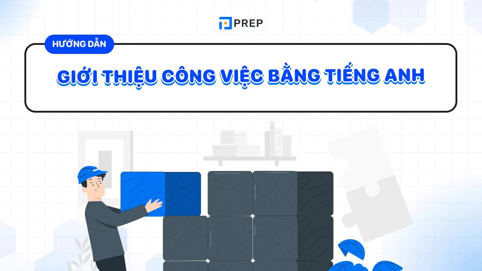 Giới thiệu công việc bằng tiếng Anh
