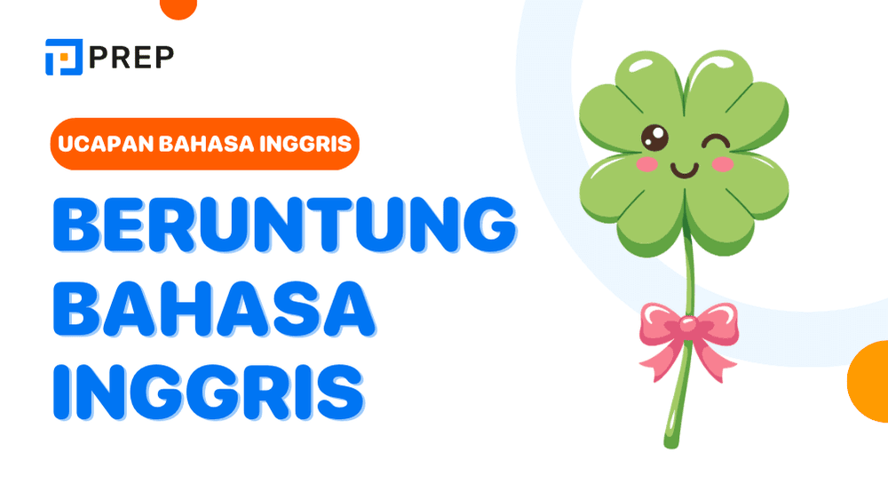 Mengucapkan &ldquo;Beruntung&rdquo; dalam Bahasa Inggris Sesuai Konteks