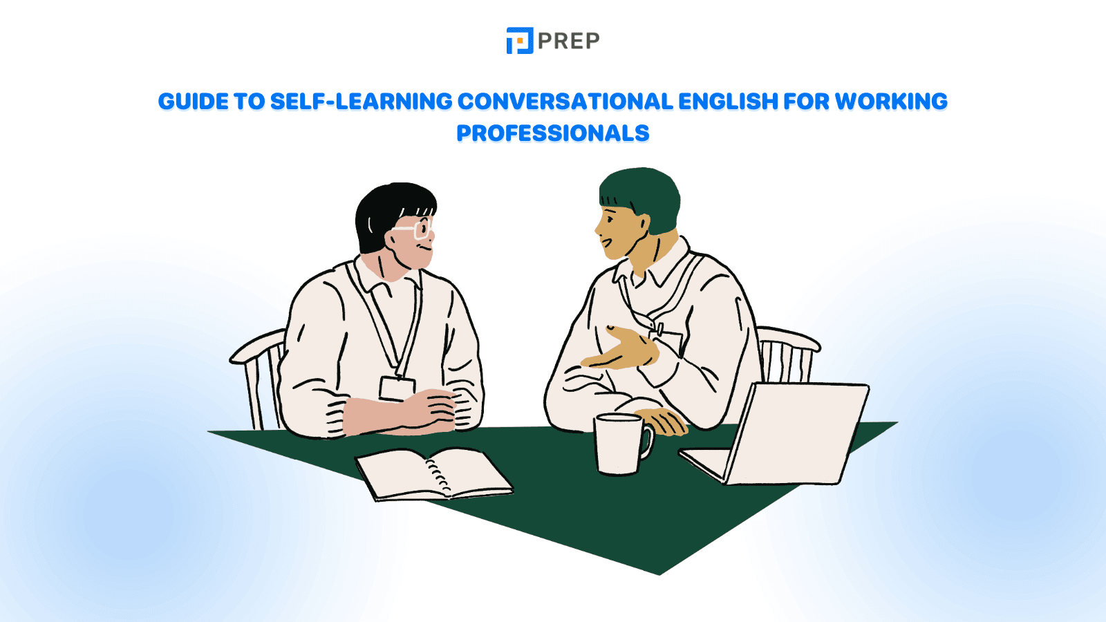 Guide to self-learning conversational English for working professionals