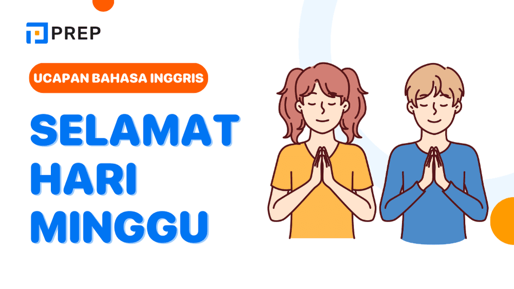 Ucapan Selamat Hari Minggu dalam Bahasa Inggris yang Natural & Tepat Konteks