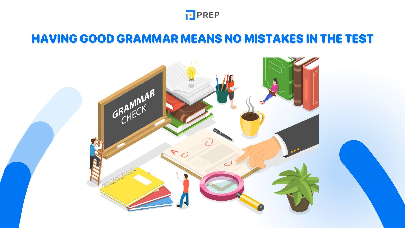 Having good grammar means no mistakes in the test