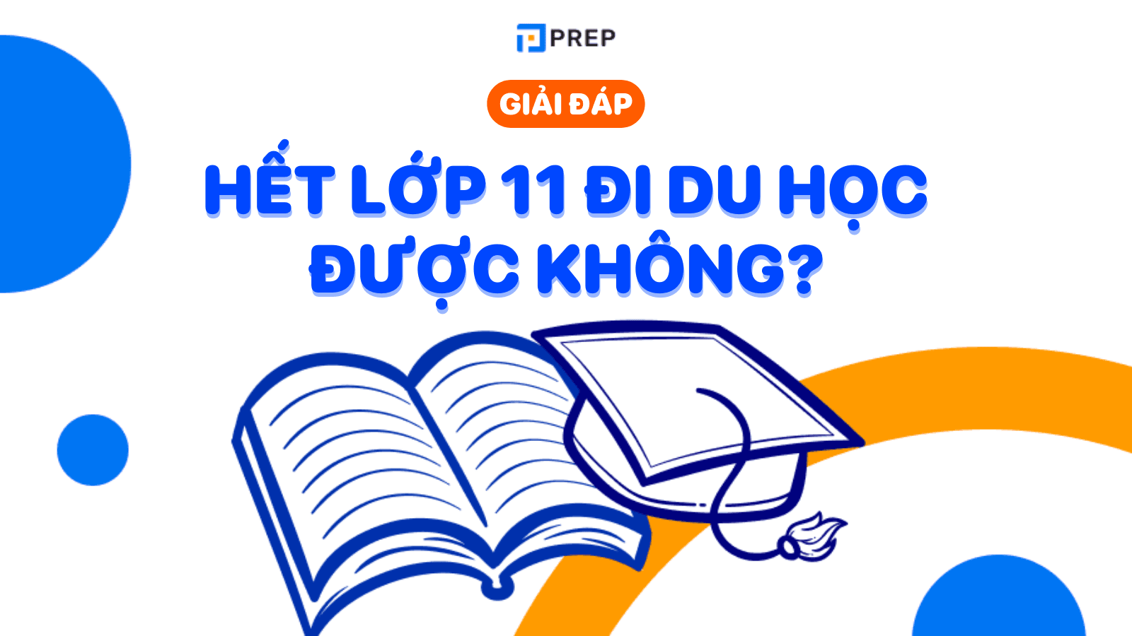 Giải đáp: Hết lớp 11 đi du học được không?