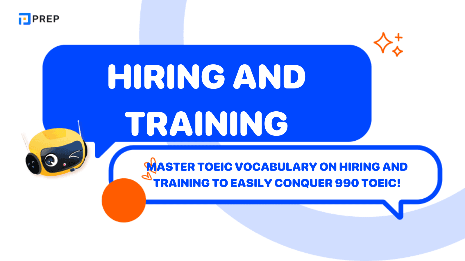 Master TOEIC vocabulary on Hiring and Training to easily conquer 990 TOEIC!