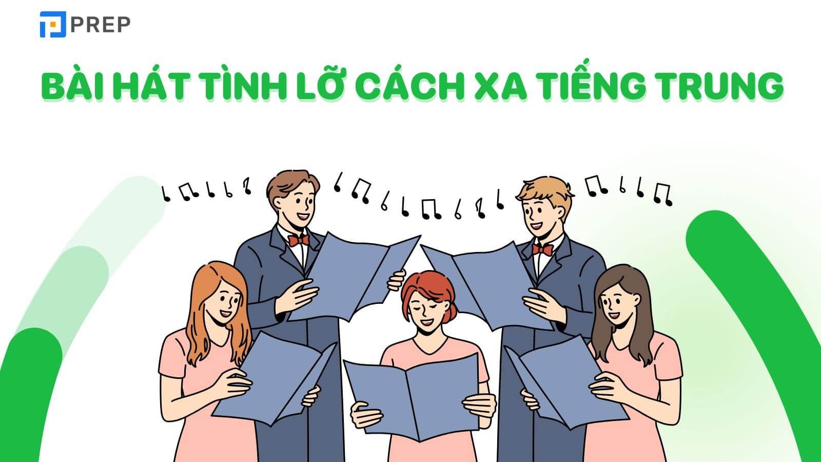 Học tiếng Trung qua bài hát Tình lỡ cách xa