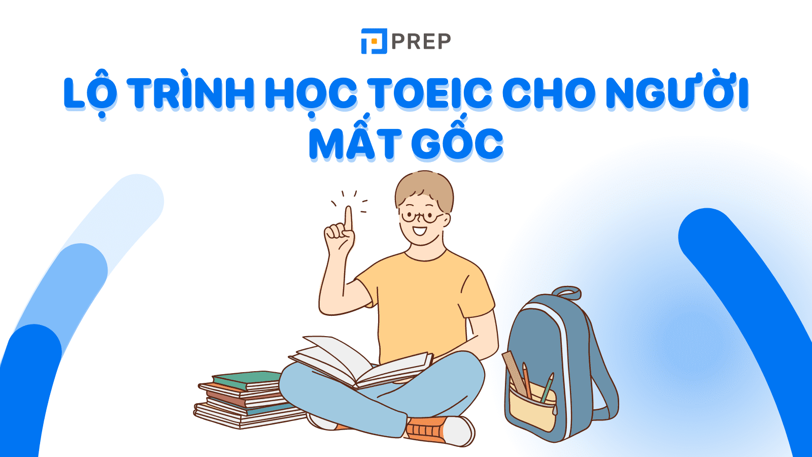 Người mất gốc tiếng Anh nên bắt đầu luyện thi TOEIC từ đâu?