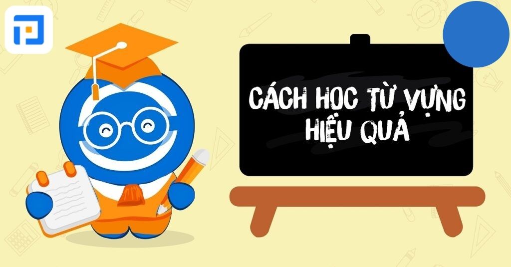 Mẹo học từ vựng IELTS hiệu quả