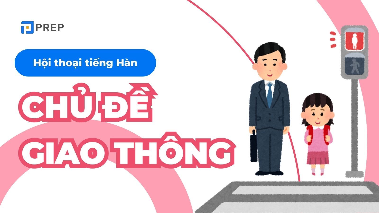 Bỏ túi từ vựng & hội thoại tiếng Hàn về giao thông giao tiếp dễ dàng!