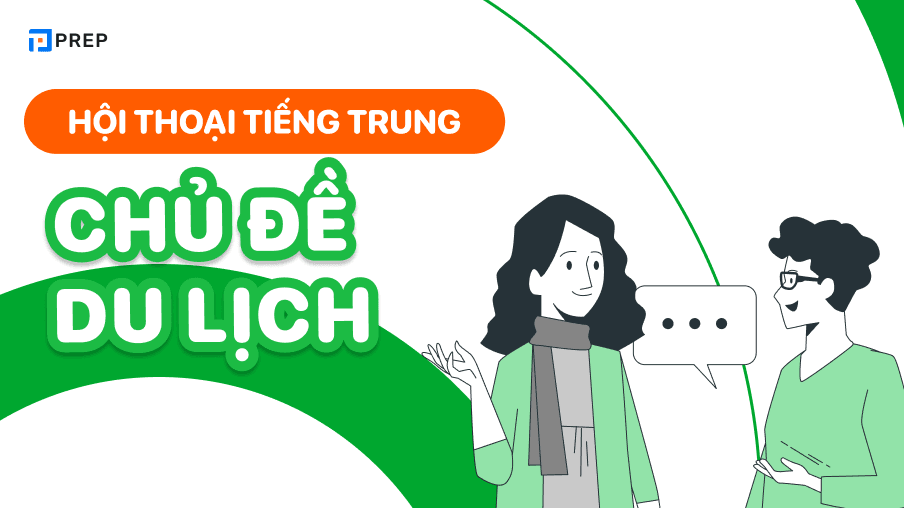 hội thoại tiếng trung chủ đề du lịch