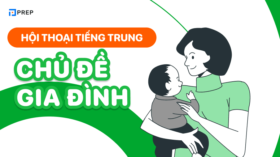 hội thoại tiếng trung chủ đề gia đình
