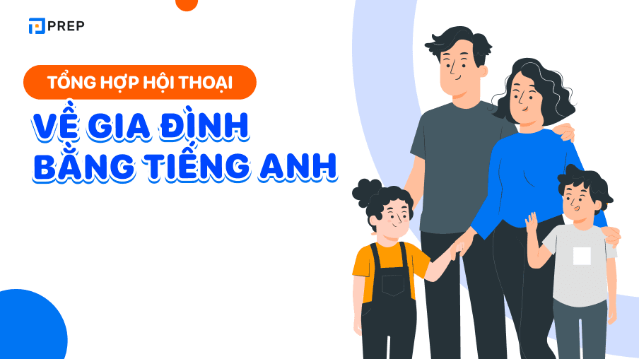 hội thoại về gia đình bằng tiếng anh