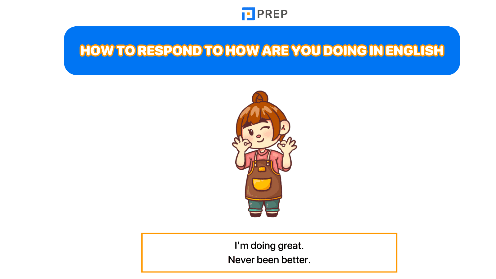 How to respond to How are you doing in English