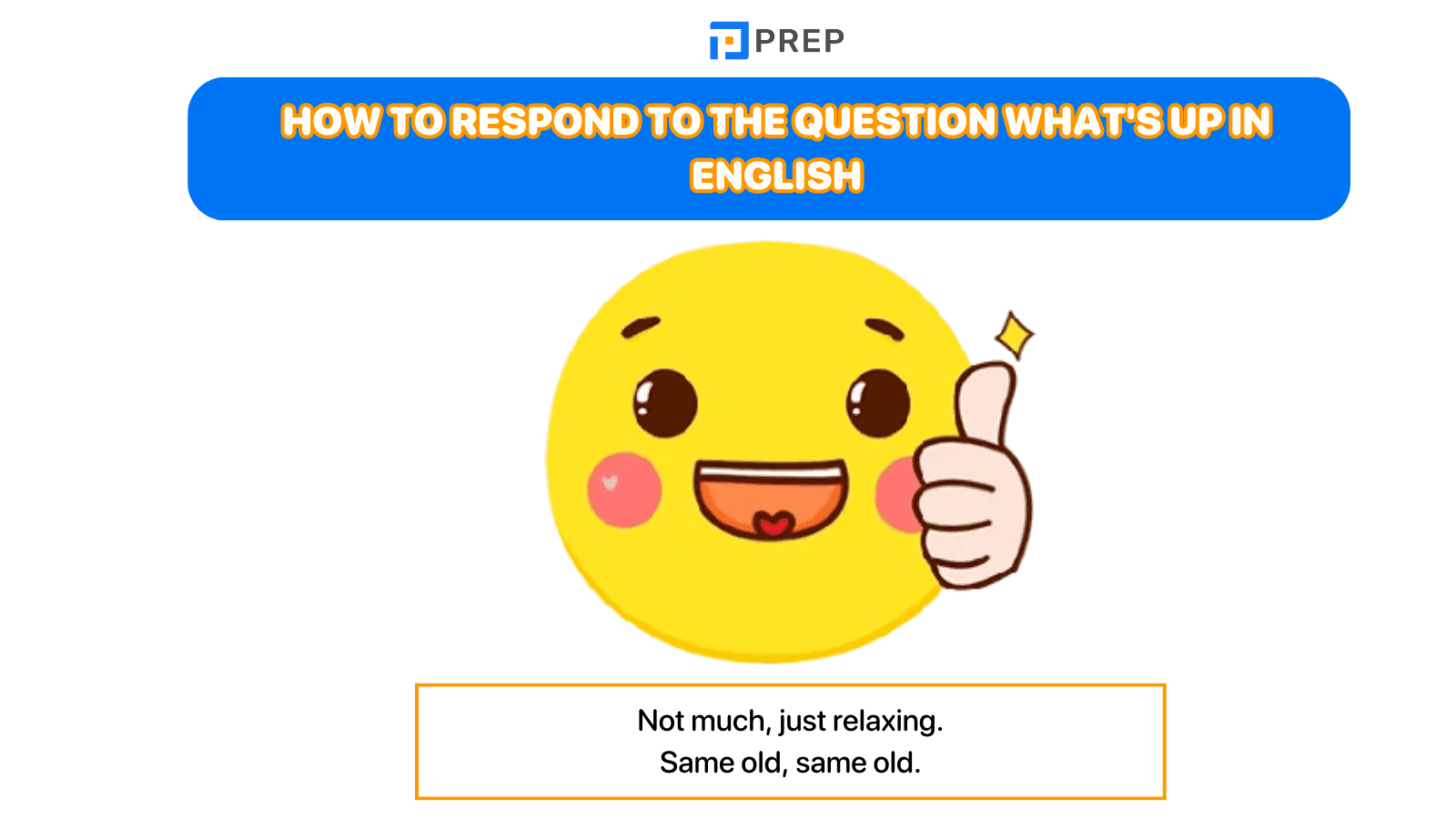 How to respond to the question What's up in English