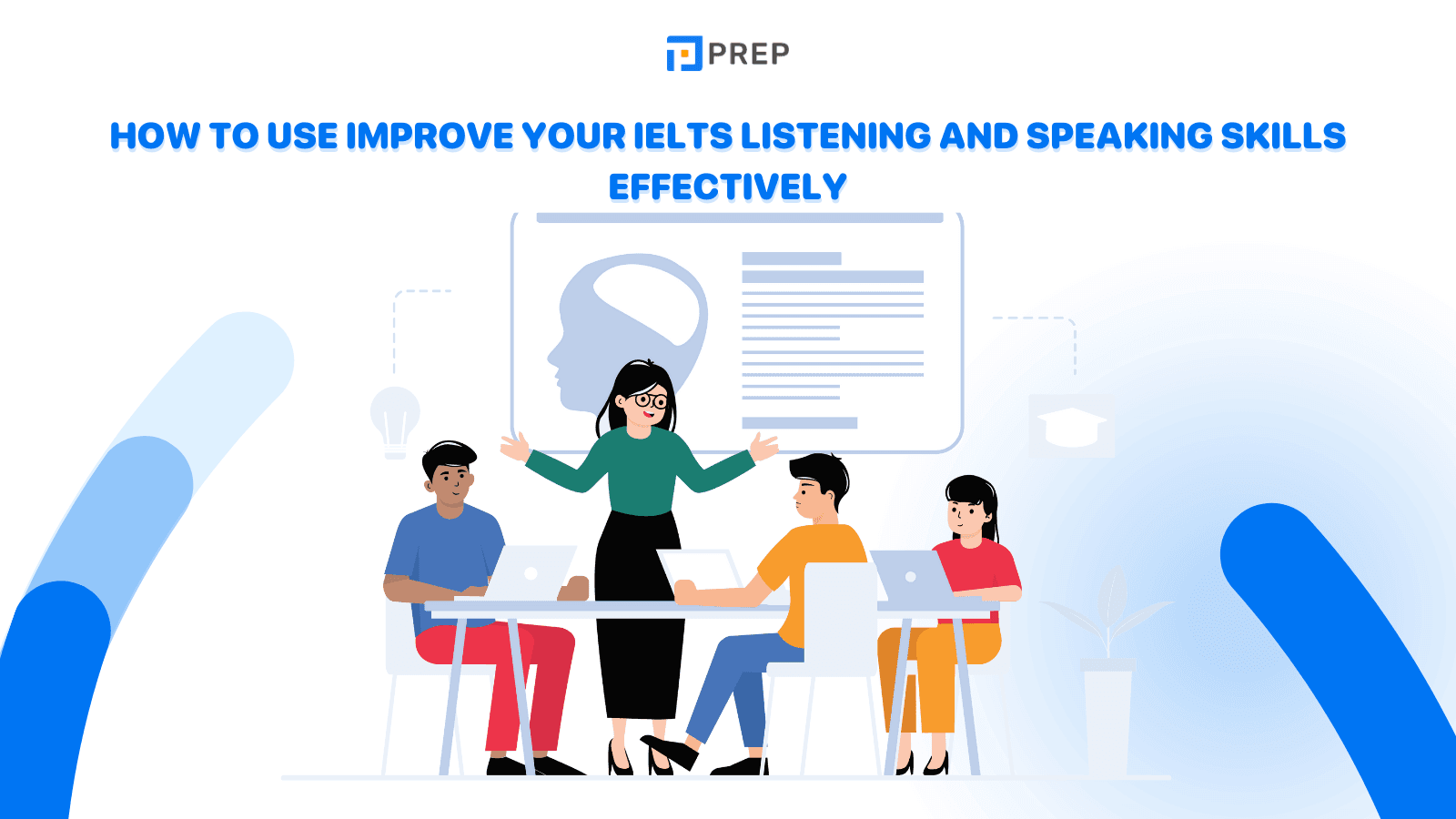 How to use Improve Your IELTS Listening and Speaking Skills effectively