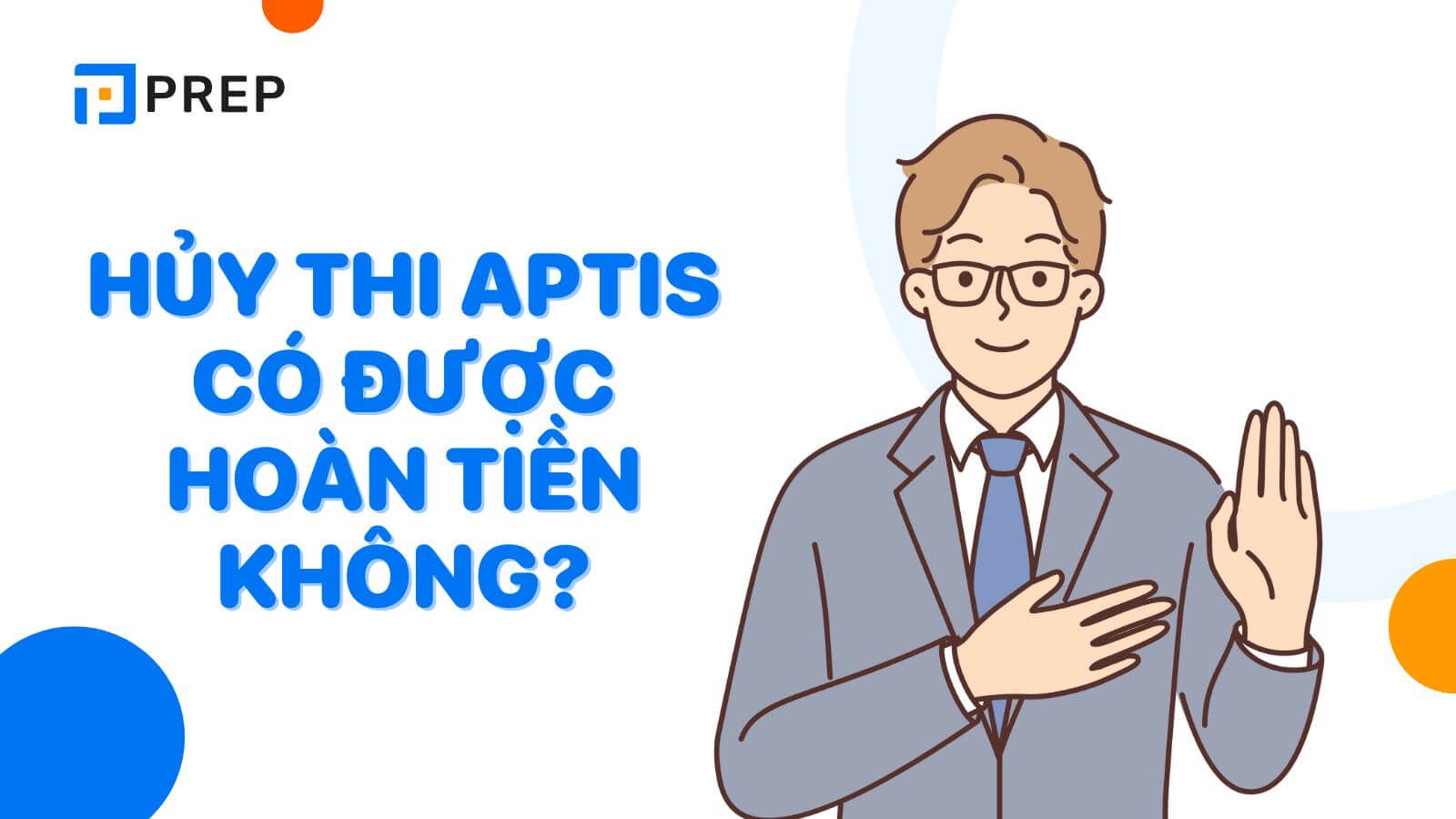 Hủy thi Aptis có được hoàn tiền không?