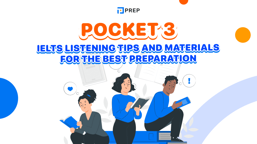 Pocket 3 IELTS listening tips and materials for the best preparation