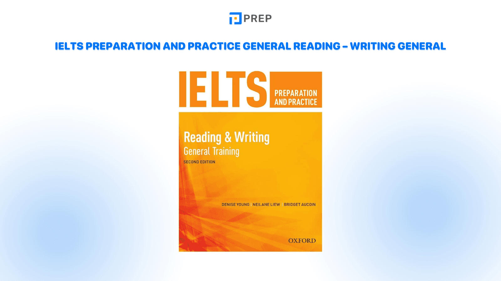  IELTS Preparation and Practice General Reading – Writing General