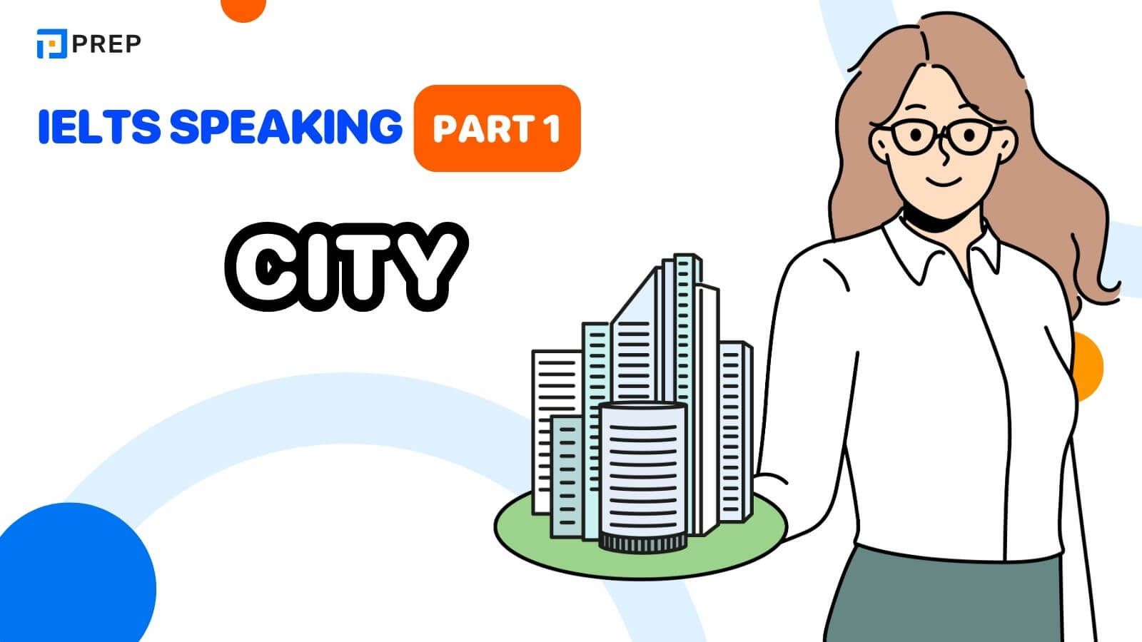 IELTS Speaking Part 1 topic City