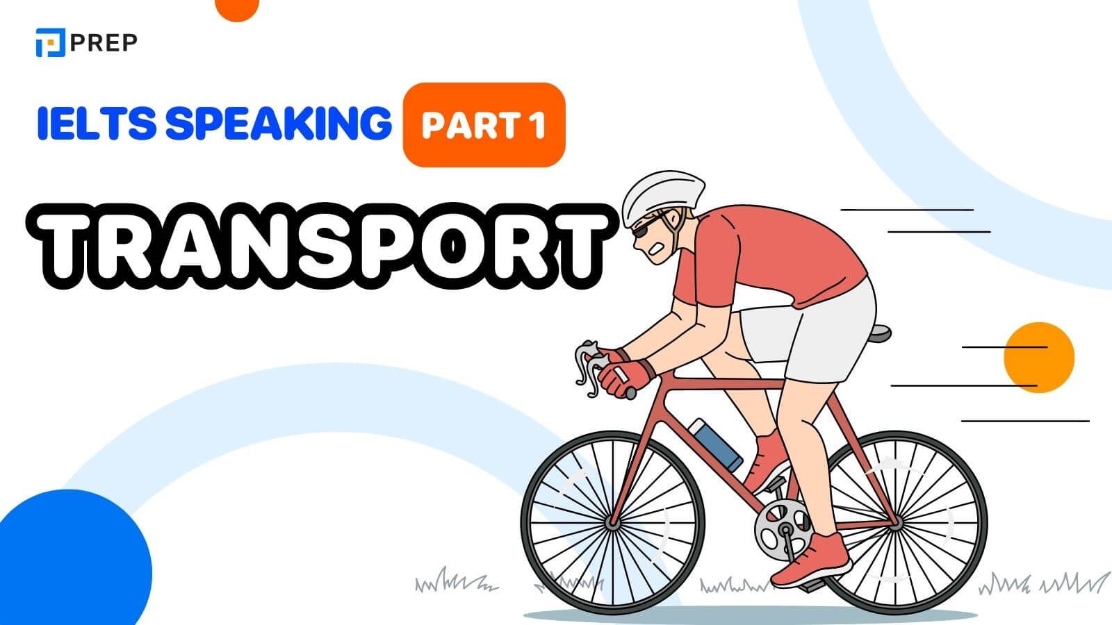 IELTS Speaking Part 1 topic Transport
