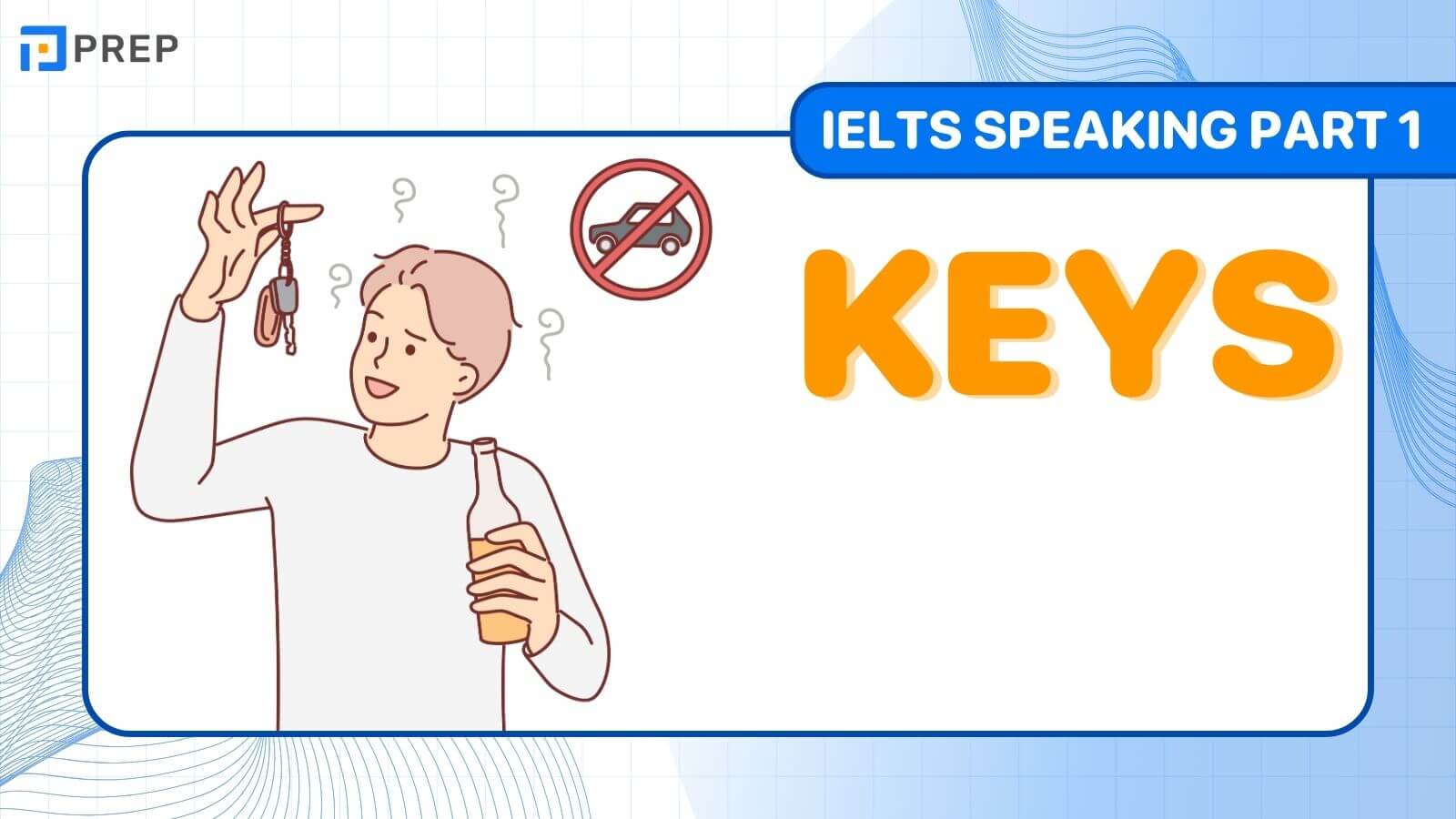IELTS Speaking Part 1 Keys