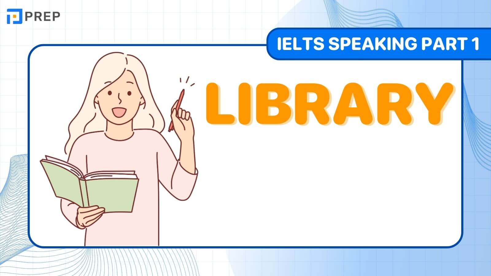 IELTS Speaking Part 1 Library