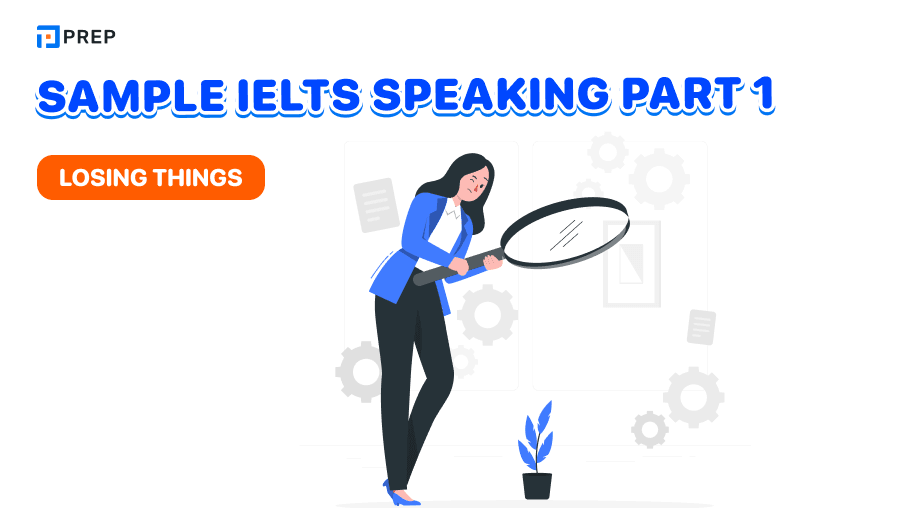 Sample IELTS Speaking Part 1: Losing things