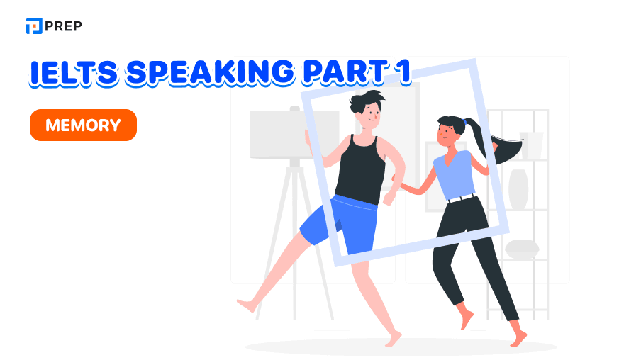 IELTS Speaking Part 1: Memory