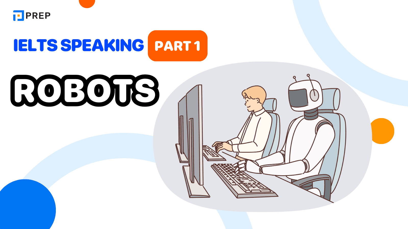 Sample IELTS Speaking Part 1 Robots