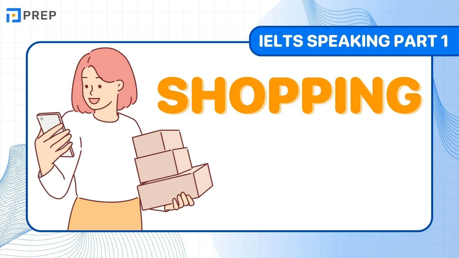IELTS Speaking Part 1 Shopping