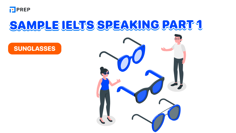 Sample IELTS Speaking Part 1: Sunglasses
