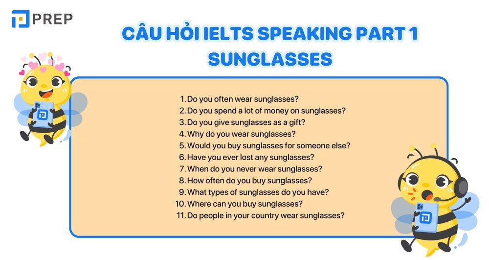 Các câu hỏi thuộc chủ đề IELTS Speaking Part 1 Sunglasses