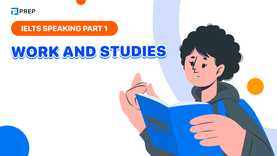 IELTS Speaking Part 1: Work and Studies