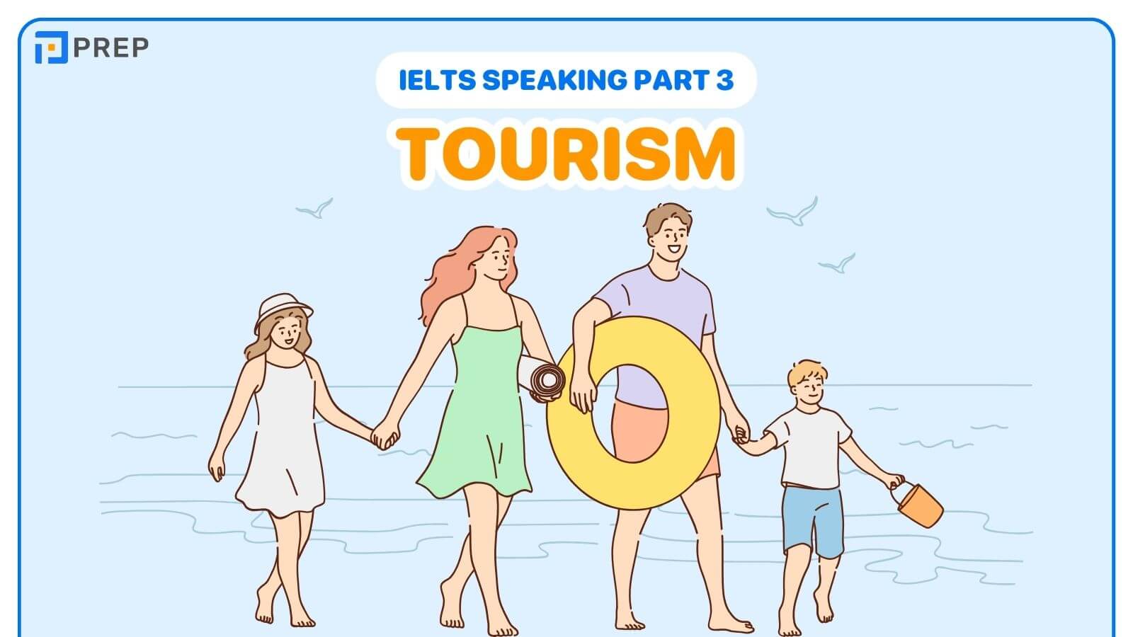 Bài mẫu IELTS Speaking Part 3 Tourism