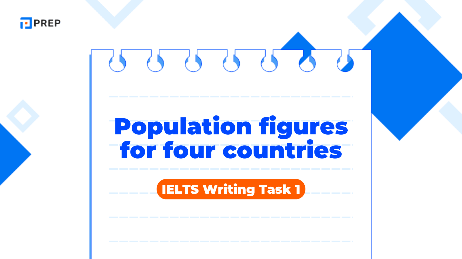 IELTS Writing Task 1 - ตัวอย่างโจทย์: Population Figures for Four Countries