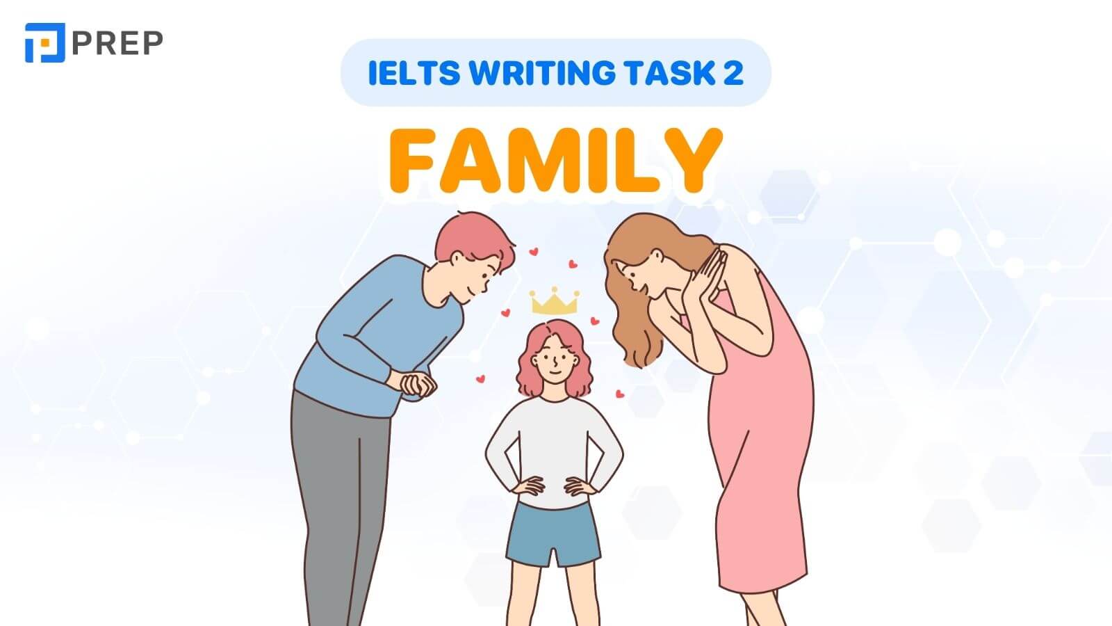 Bài mẫu IELTS Writing Task 2 Family