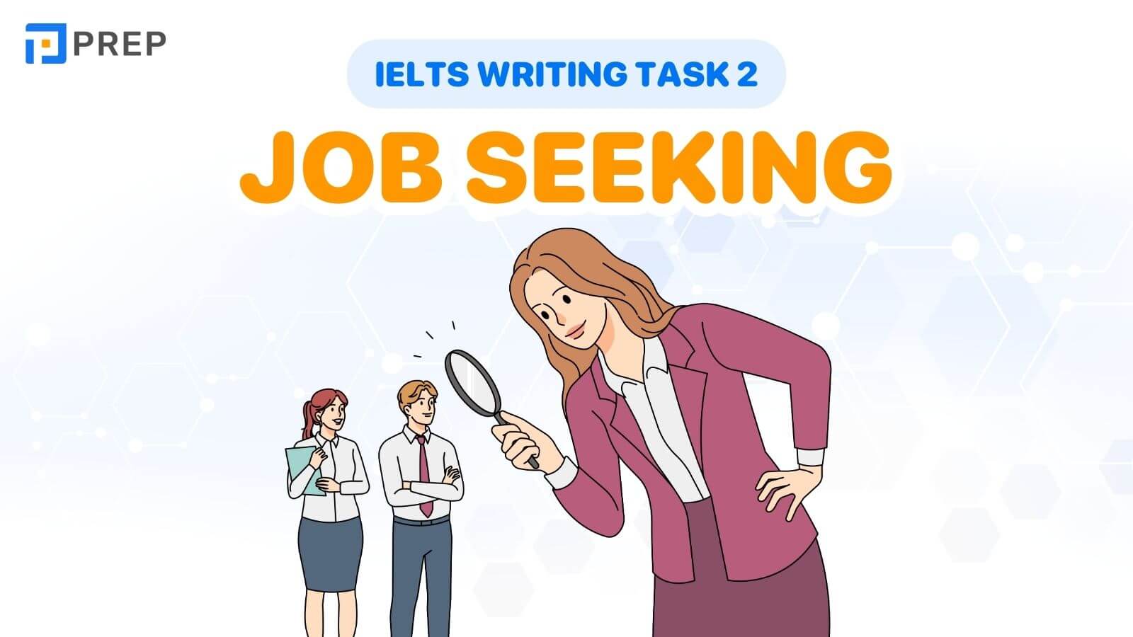 Bài mẫu IELTS Writing Task 2 Job seeking