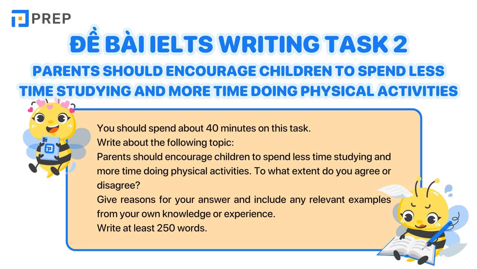 IELTS Writing Task 2 Parents should encourage children to spend less time studying and more time doing physical activities