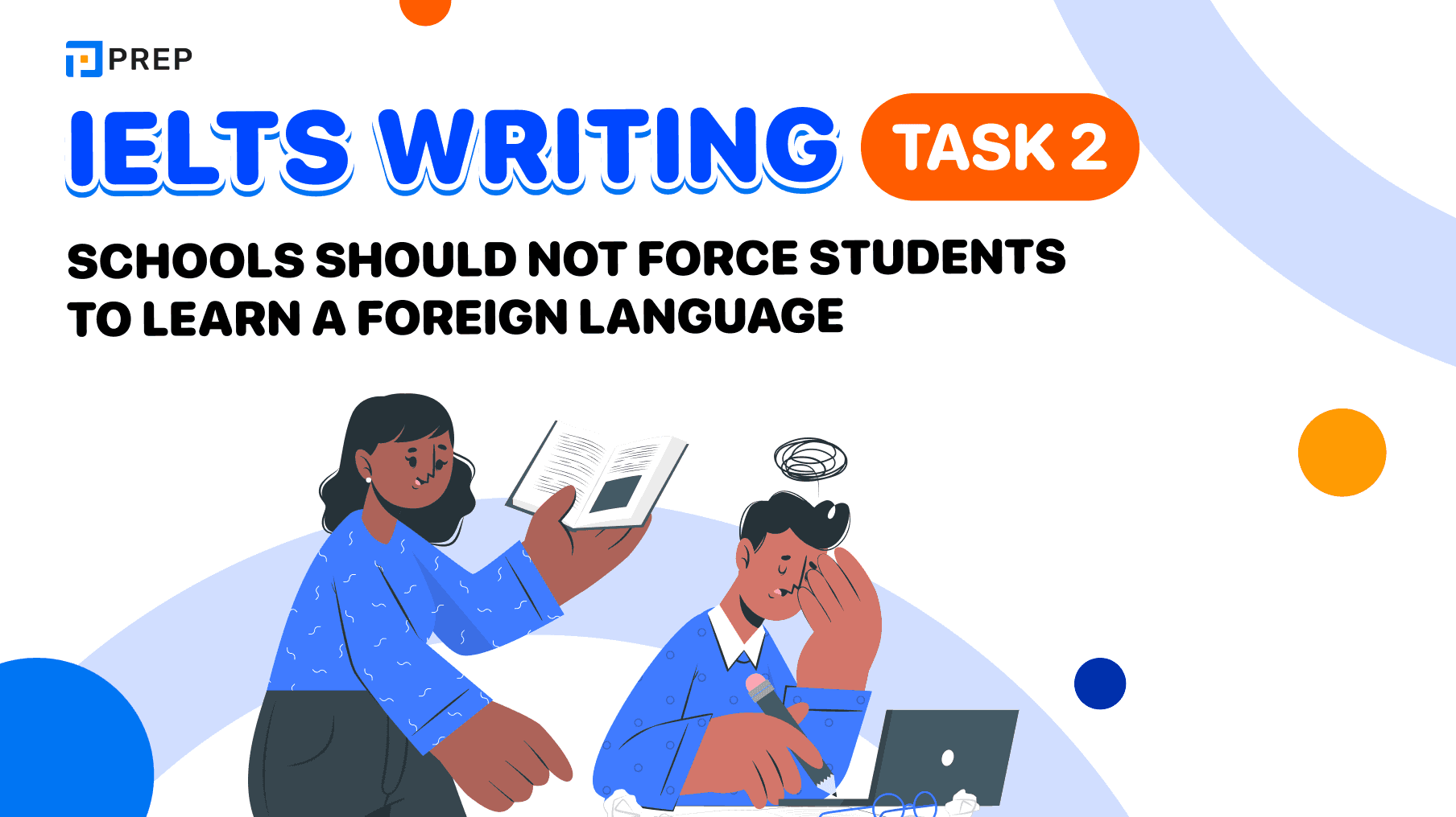 Sample IELTS Writing Task 2: Schools should not force students to learn a foreign language