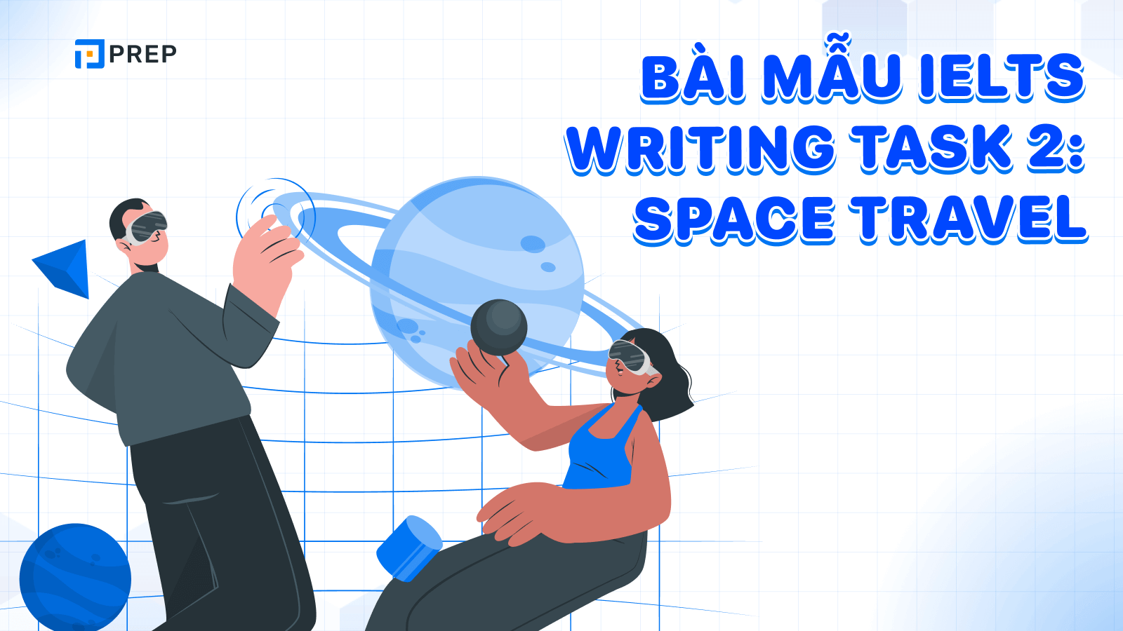 Bài mẫu IELTS Writing Task 2 Space travel band 8.0+