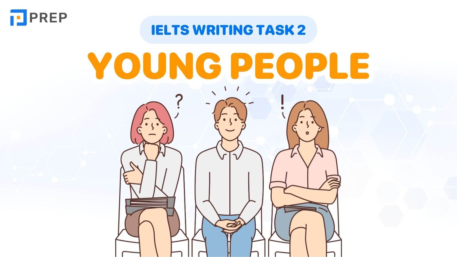 Bài mẫu IELTS Writing Task 2 Young people