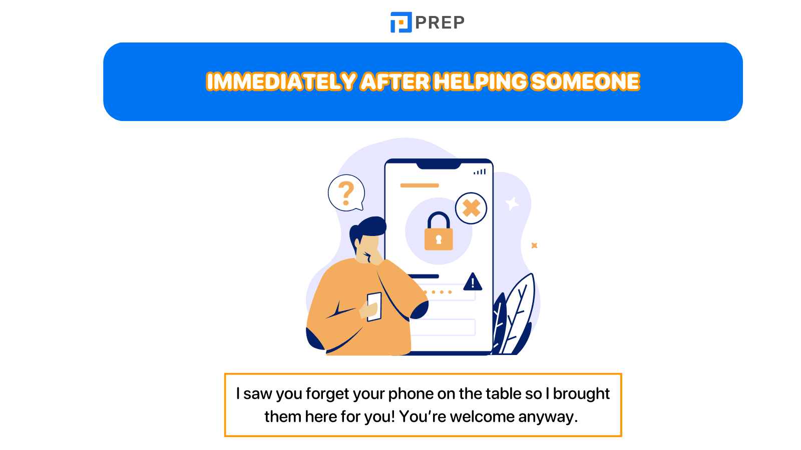 Immediately after helping someone