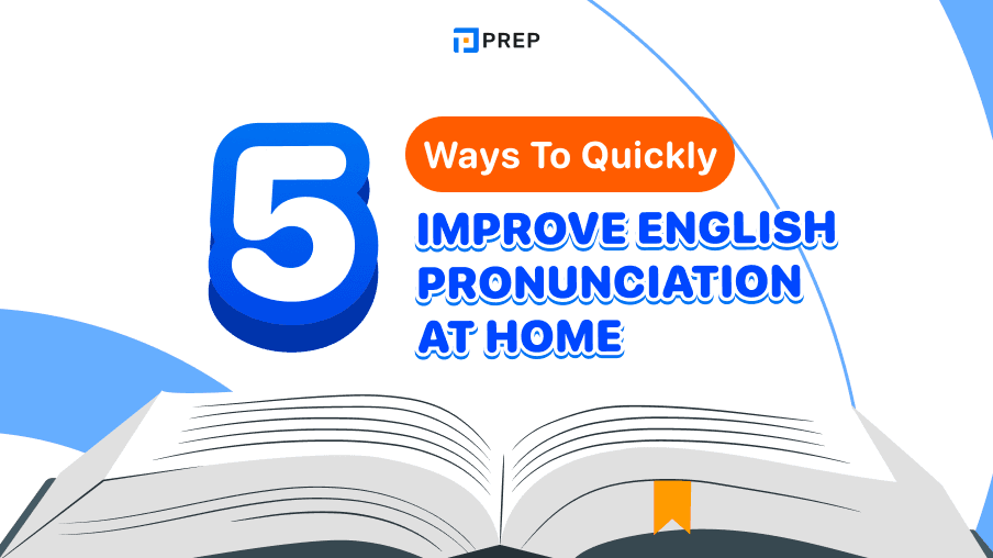 5 ways to quickly improve English pronunciation at home