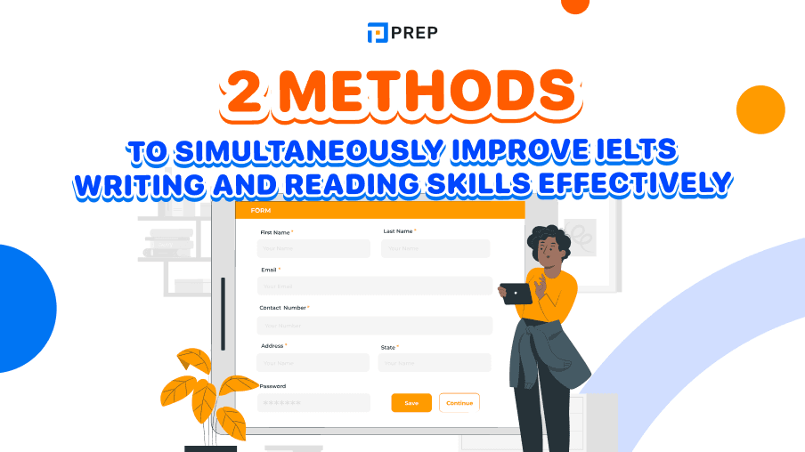 2 methods to simultaneously improve IELTS Writing and Reading skills effectively