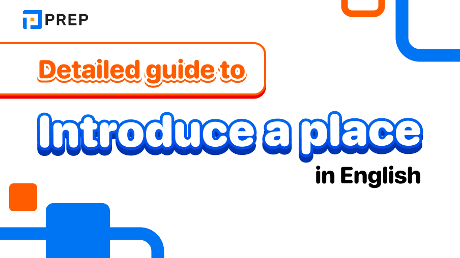 Detailed guide to introduce a place in English