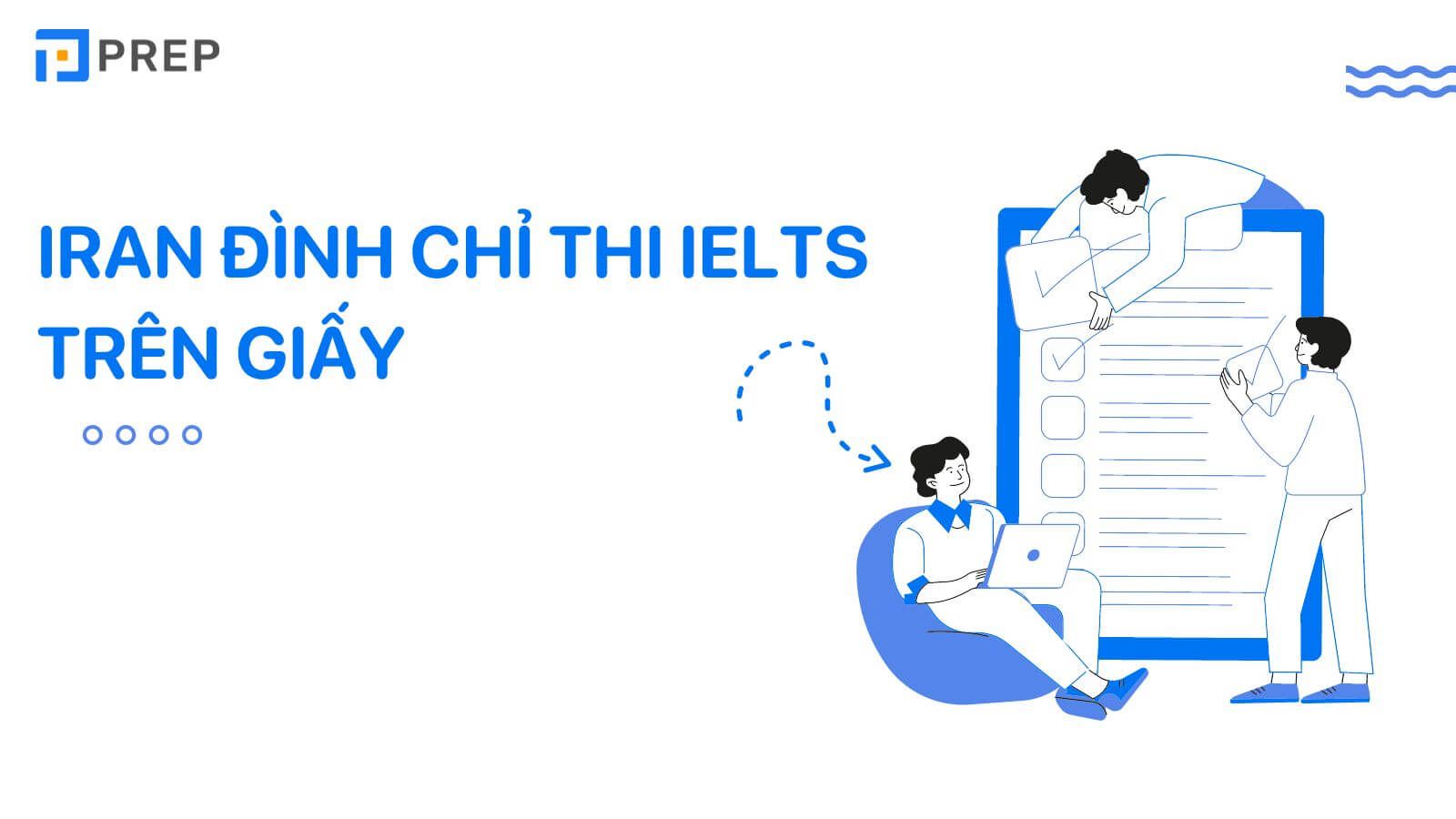 Iran đình chỉ thi IELTS trên giấy