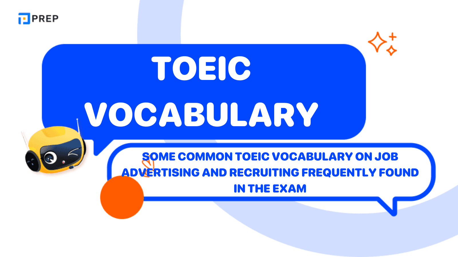 Some Common TOEIC Vocabulary on Job Advertising and Recruiting Frequently Found in the Exam