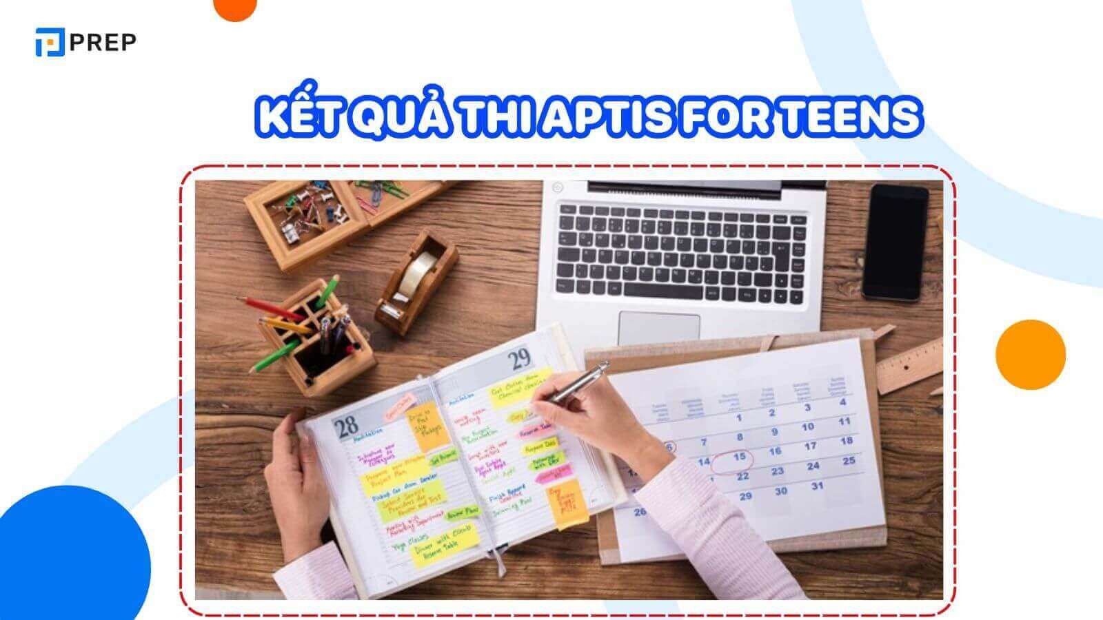 Kết quả thi Aptis for Teens