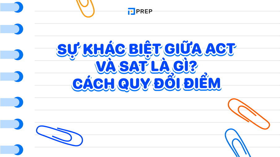 Sự khác biệt giữa ACT và SAT