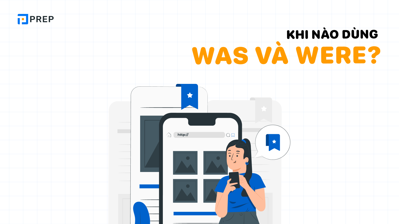 Khi nào dùng Was và Were
